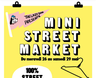 MINI STREET MARKET - 26.05 au 29.05.2010