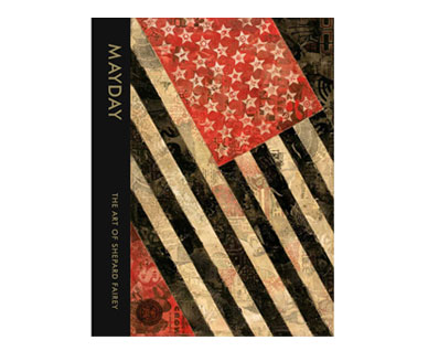 MAYDAY — The Art of Shepard Fairey