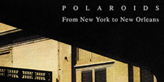Polaroids : From New-York to New-Orleans