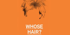 Whose Hair ?