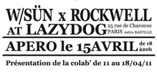 W/SUN x ROCKWELL chez LAZY DOG