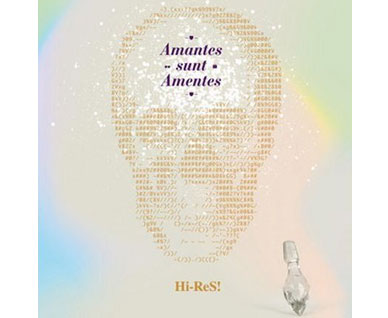 Hi-res!: Amantes Sunt Amentes