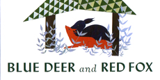 Blue Deer and Red Fox