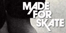 Made for skate
